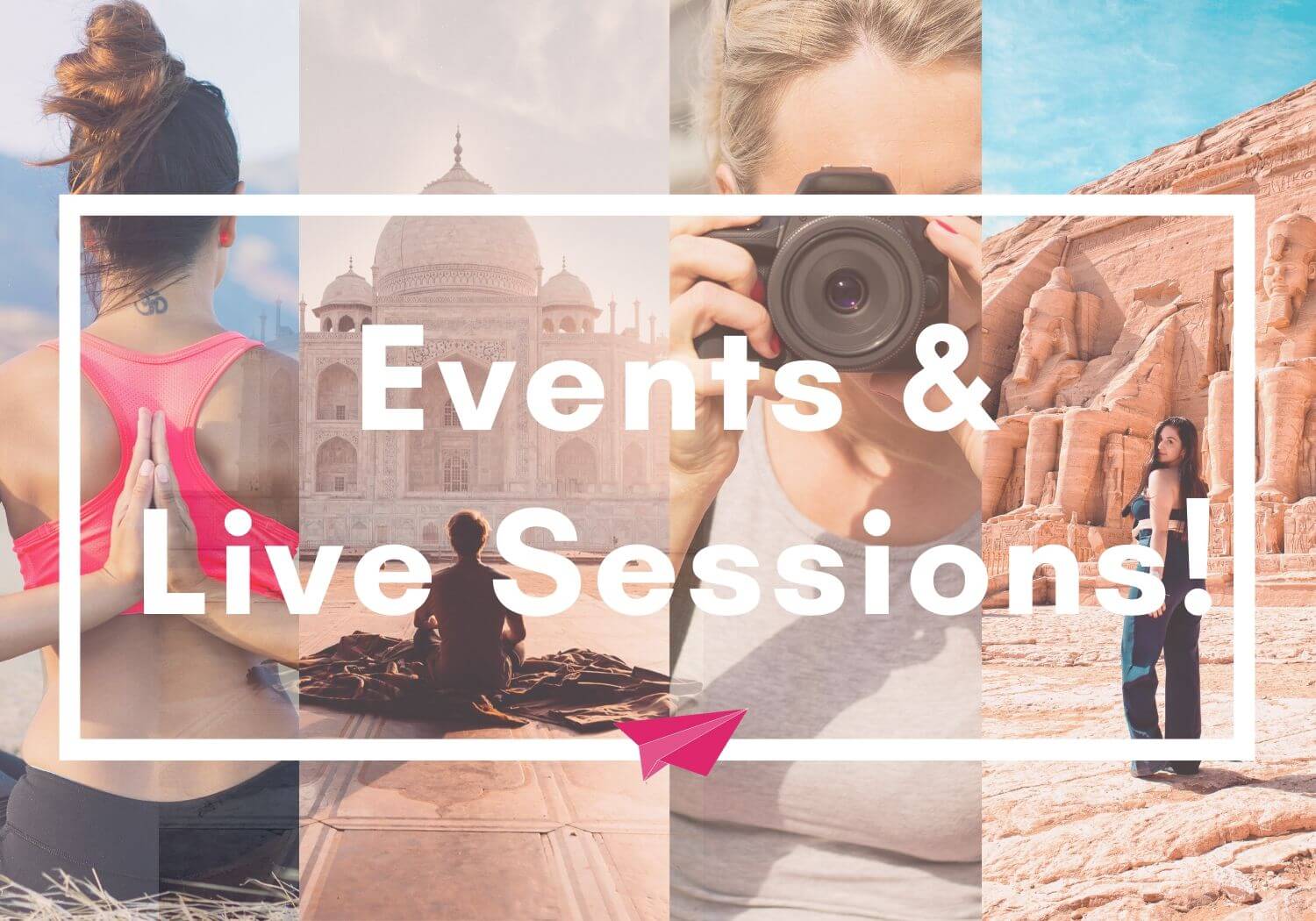 Events and Live Sessions Solo Female Travelers