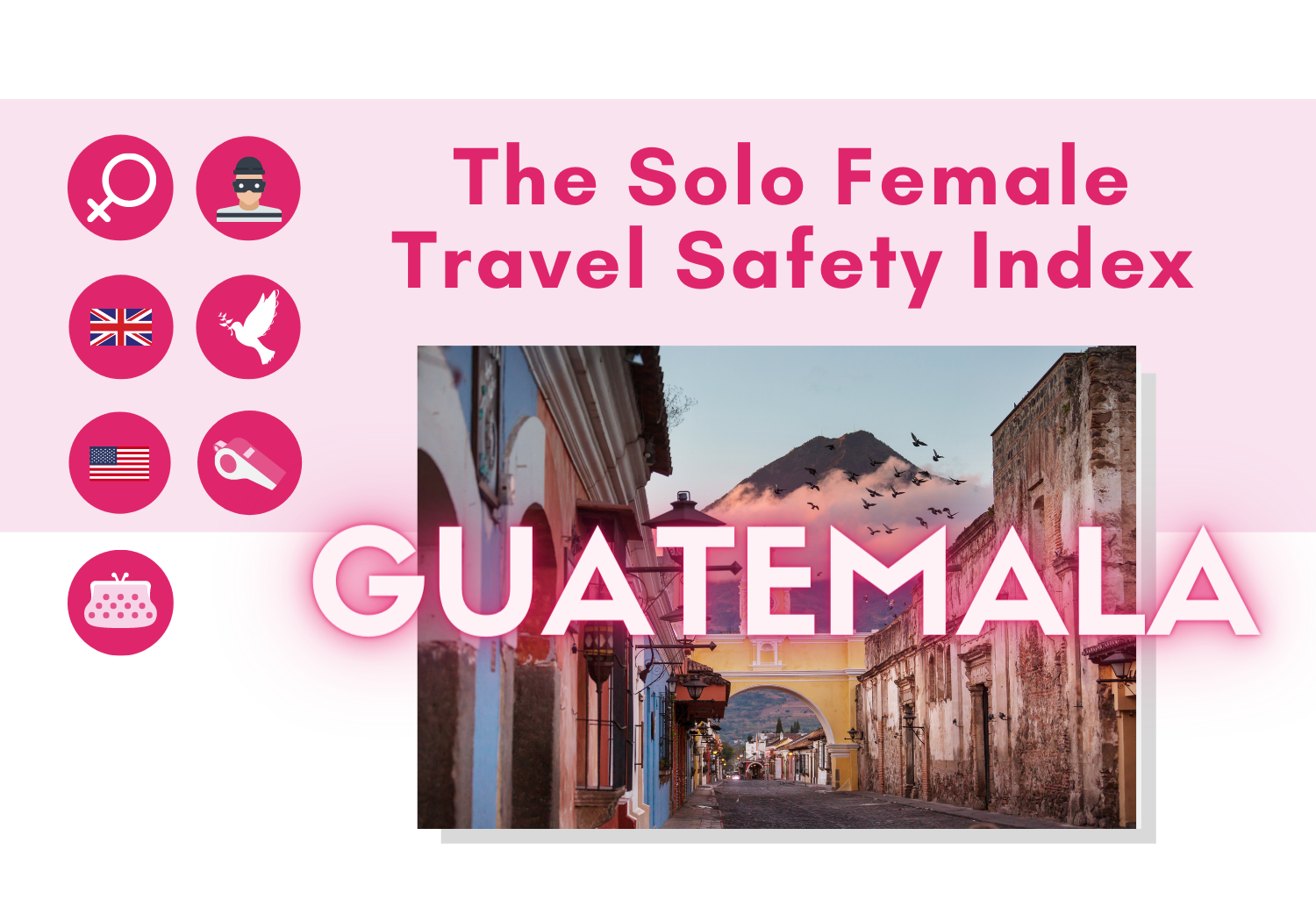 Solo female travel safety in Guatemala