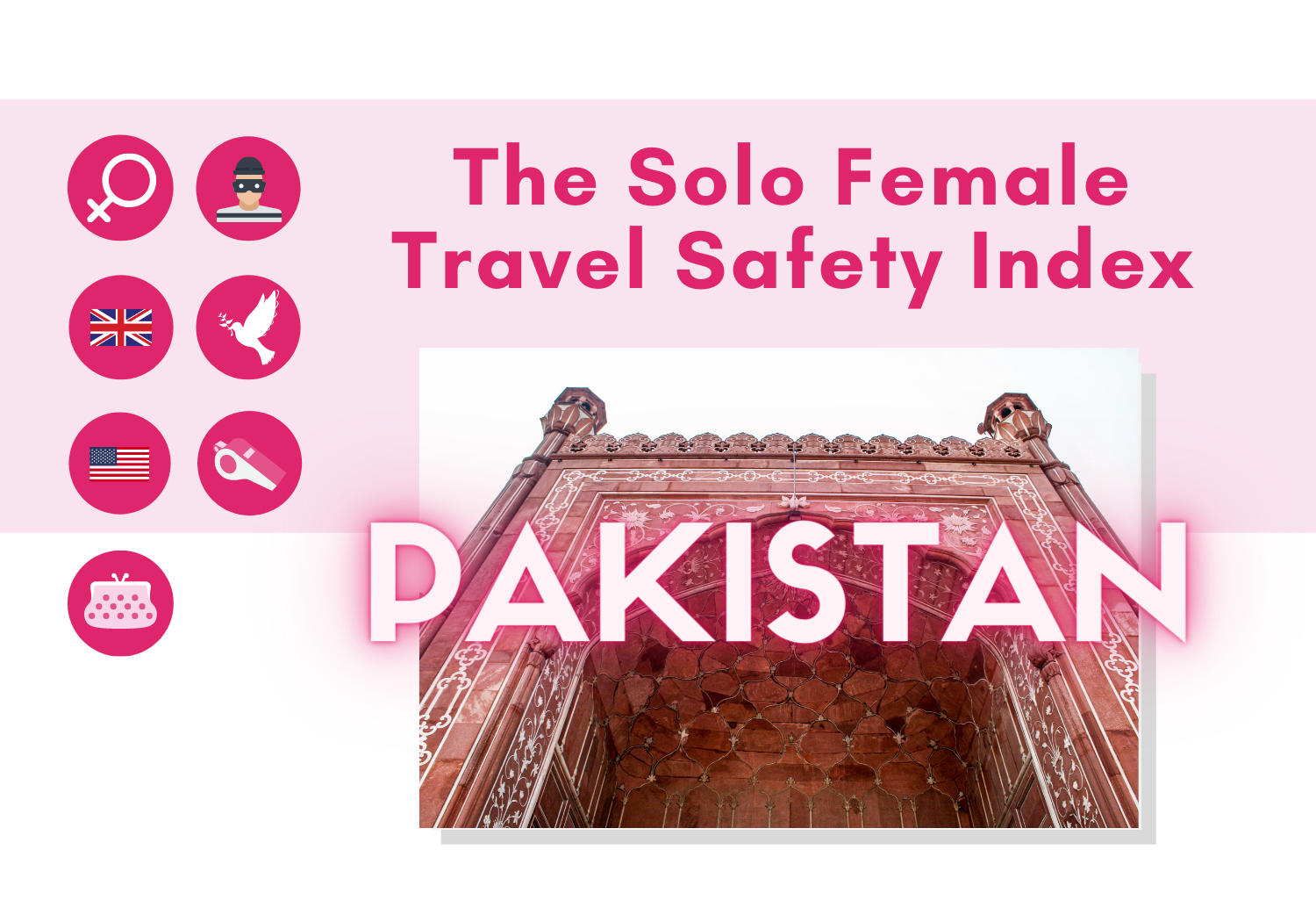 Solo female travel safety in Pakistan