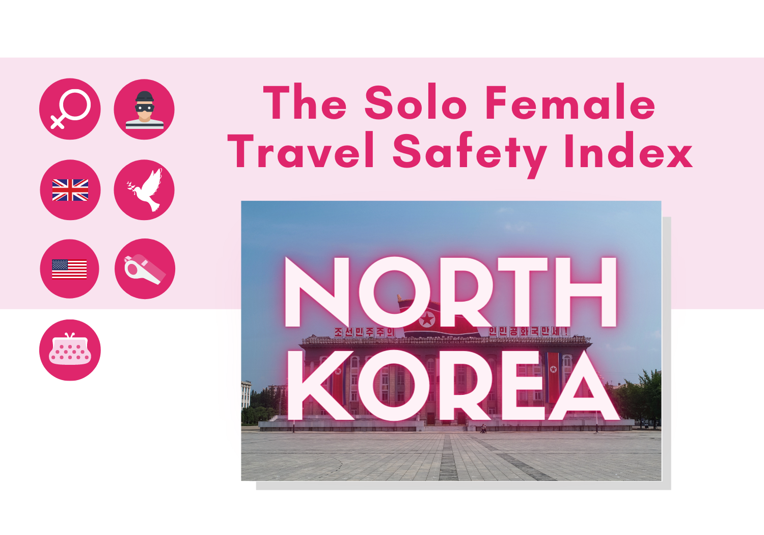 Solo female travel safety in North Korea