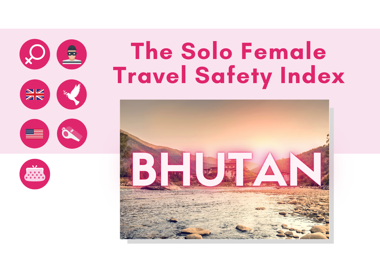 Solo female travel safety in Bhutan